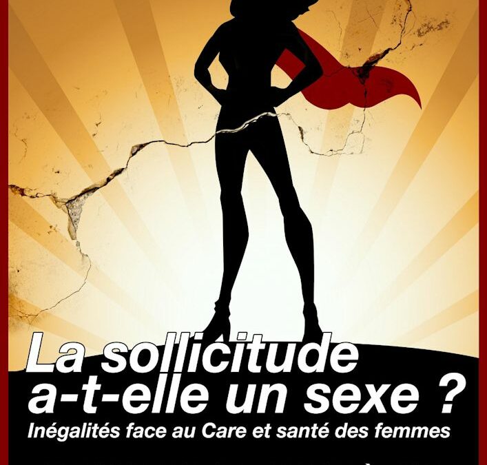La sollicitude a-t-elle un sexe ? Enjeux du Care et de la maternité