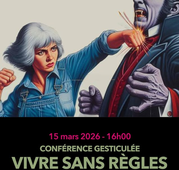Conférence gesticulée « Vivre sans règles »